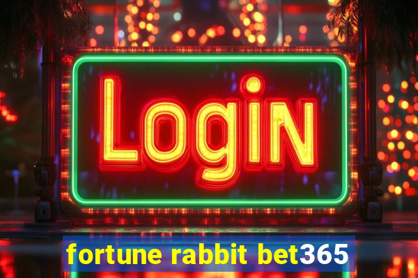 fortune rabbit bet365